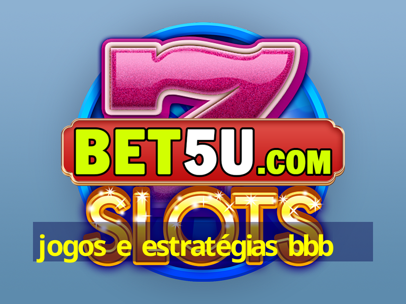 jogos e estratégias bbb